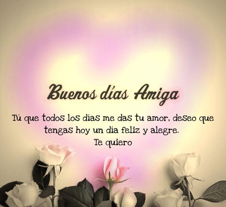 Buenos días amiga TnRelaciones