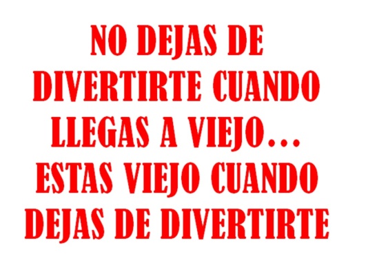 cuando llegas a viejo