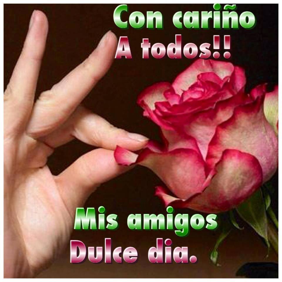 Con Cariño a todos mis amig@s. Dulce día.