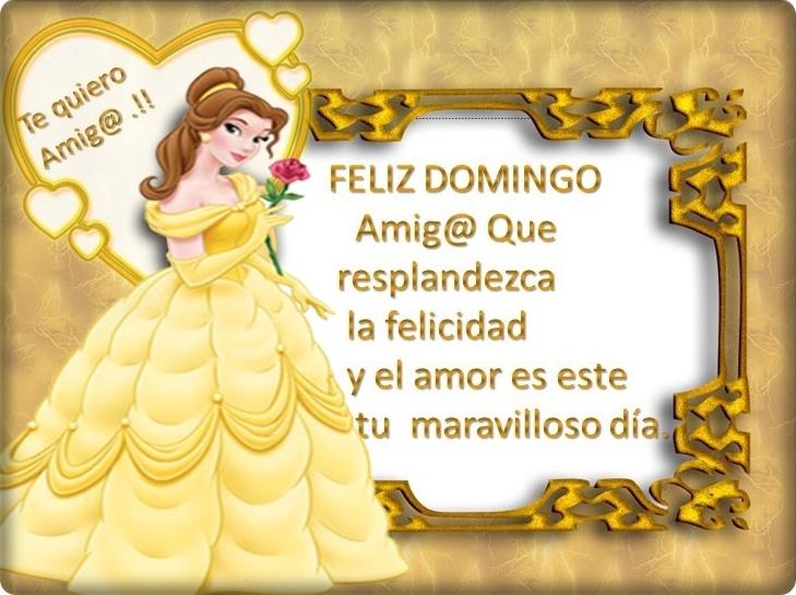 Feliz Domingo. Te quiero Amig@. Que resplandezca la felicidad y el amor es este tu maravilloso día.
