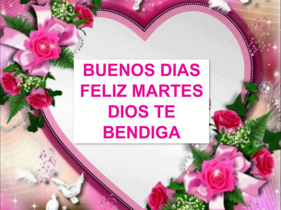 Buenos Días. Feliz Martes. Que Dios te bendiga.