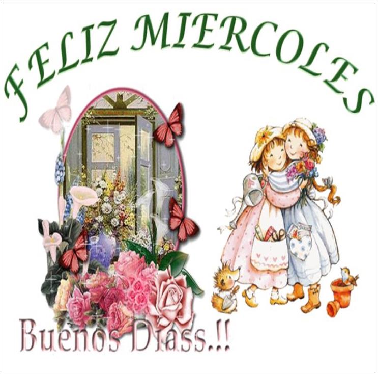 Buenos Días. Feliz Miércoles