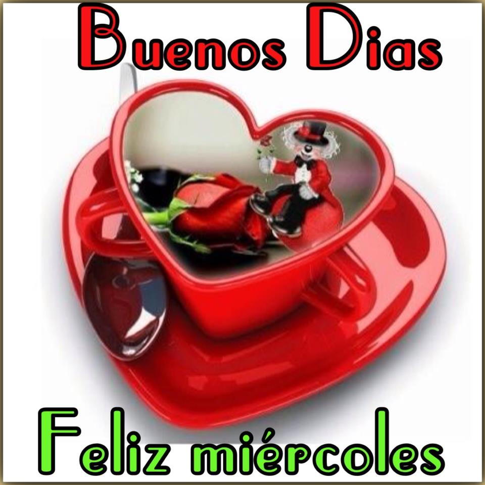 Feliz Miércoles. Buenos Días