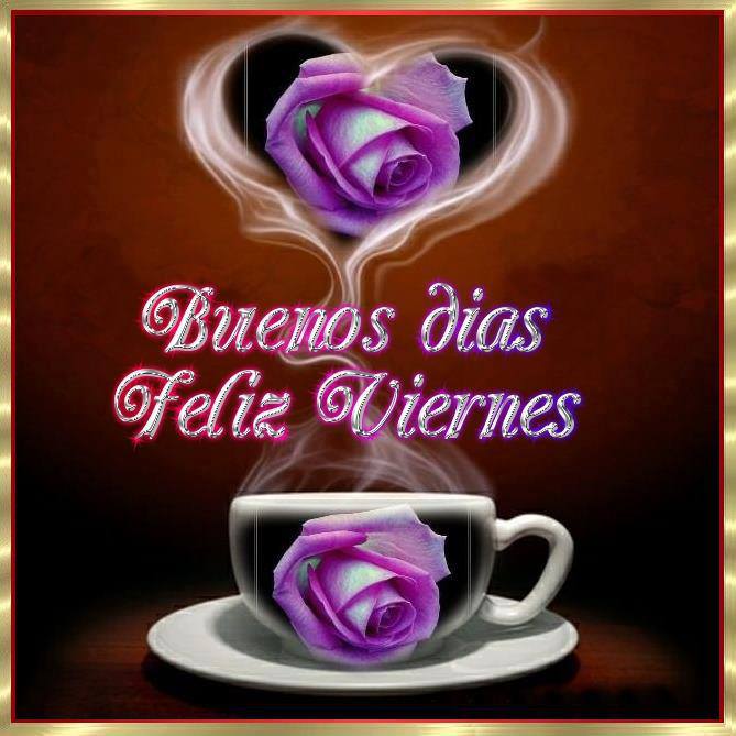 Buenos Días. Feliz Viernes