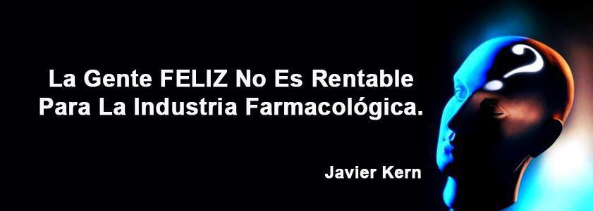 La Gente Feliz no es rentable para la industria Farmacológica.