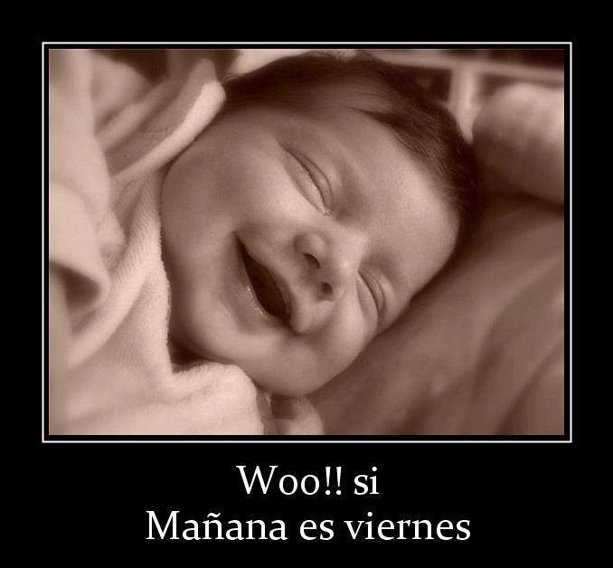 Woo si mañana es Viernes