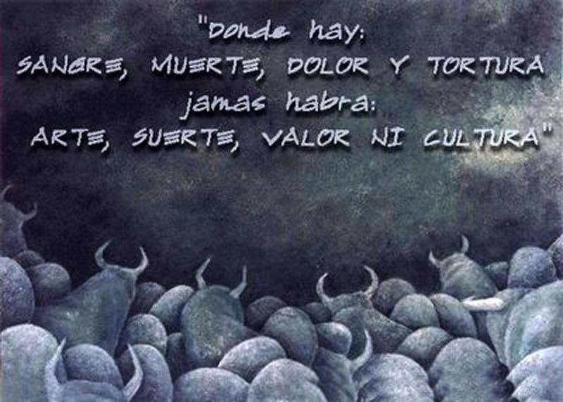 Donde hay: Sangre, muerte, dolor y tortura, jamas habrá: Arte, Suerte, Valor ni cultura.