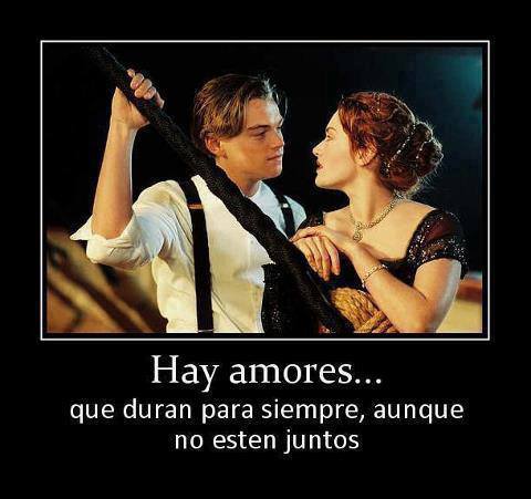 Hay Amores....que duran para siempre, aunque no estén juntos.