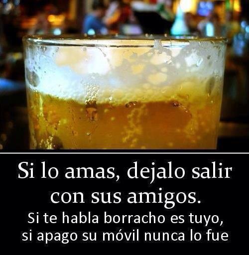 Si lo amas, dejalo salir con sus amigos