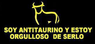 Soy Antitaurino y estoy orgulloso de serlo.