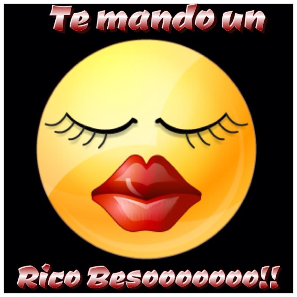 Te mando un rico besoooo