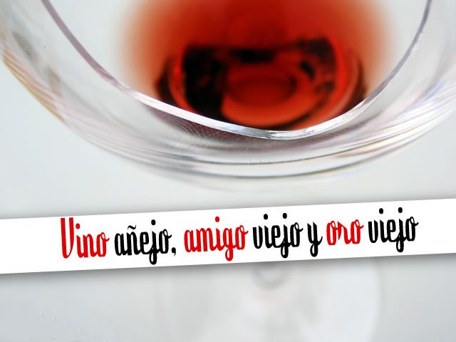 Vino, amigo y oro, viejos