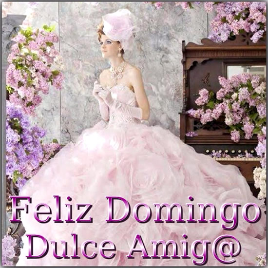 Feliz Domingo. Dulce Amig@