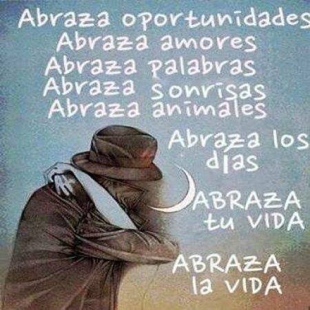 Abraza la vida