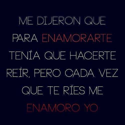 Me dijeron que para enamorarte…