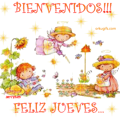 Bienvenidos. Feliz Jueves