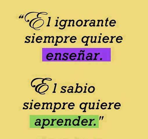 El sabio siempre quiere aprender