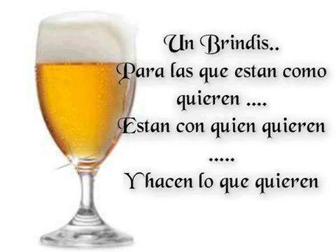 Un brindis para los que están como quieren