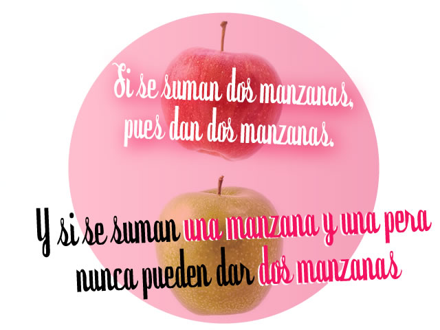 Si se suman dos manzanas dan dos manzanas