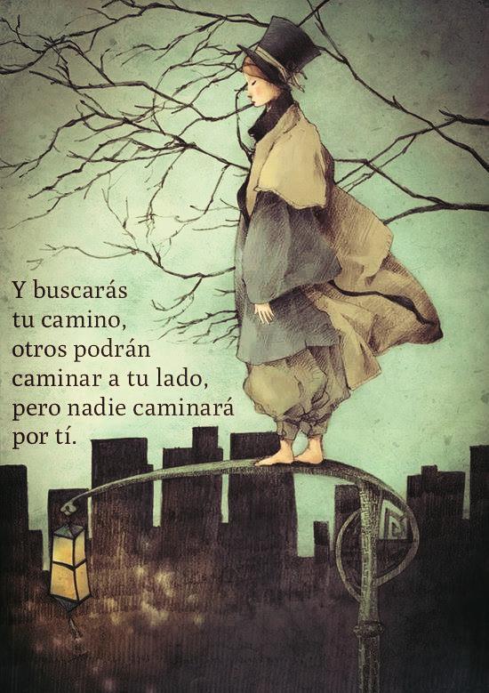 Y buscarás tu camino…