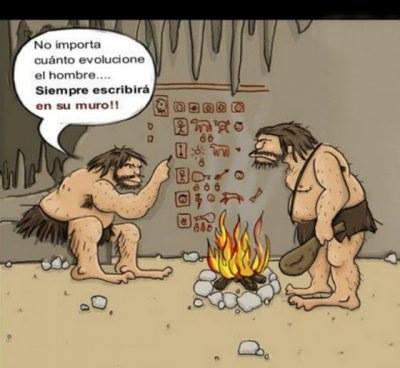 No importa cuánto evolucione el hombre...Siempre escribirá en su muro!!