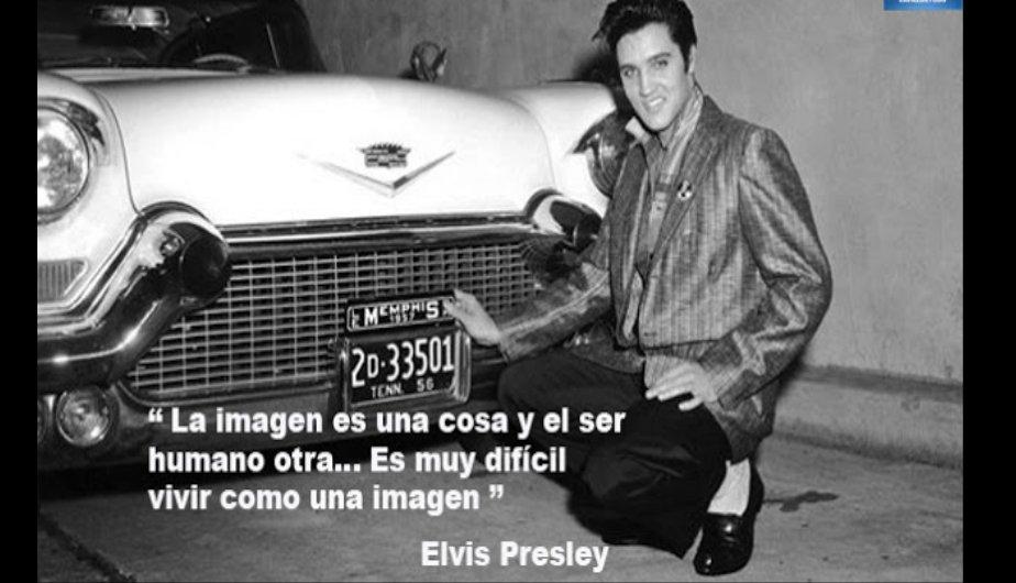 La imagen es una cosa y el ser humano otra...Es muy difícil vivir como una imagen. Elvis Presley