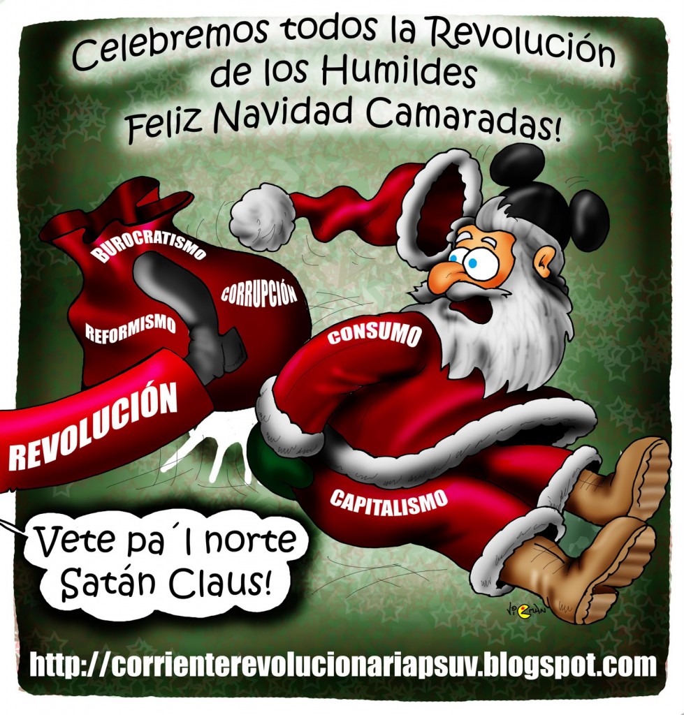 Feliz Navidad. Celebremos todos la Revolución de los Humildes. Feliz Navidad Camaradas.