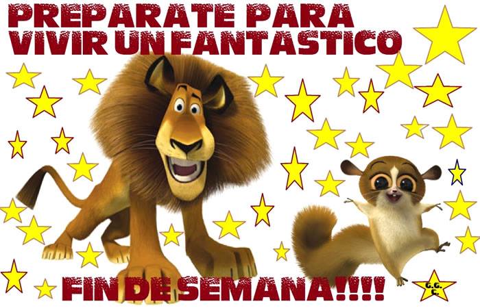 Prepárate para vivir un fantástico. Fin de Semana.