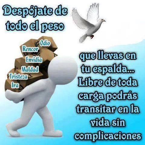 Despójate de todo el peso que llevas en tu espalda...Libre de toda carga podrás transitar en la vida sin complicaciones.