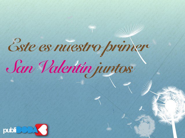 Este es nuestro primer San Valentín juntos