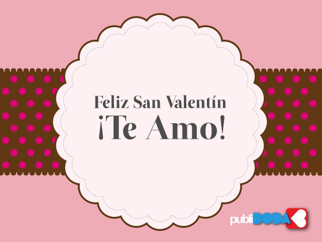 Feliz San Valentín ¡Te Amo! Quieres saber cuanto? Si quieres saber cuanto te quiero cuenta las estrellas del cielo…