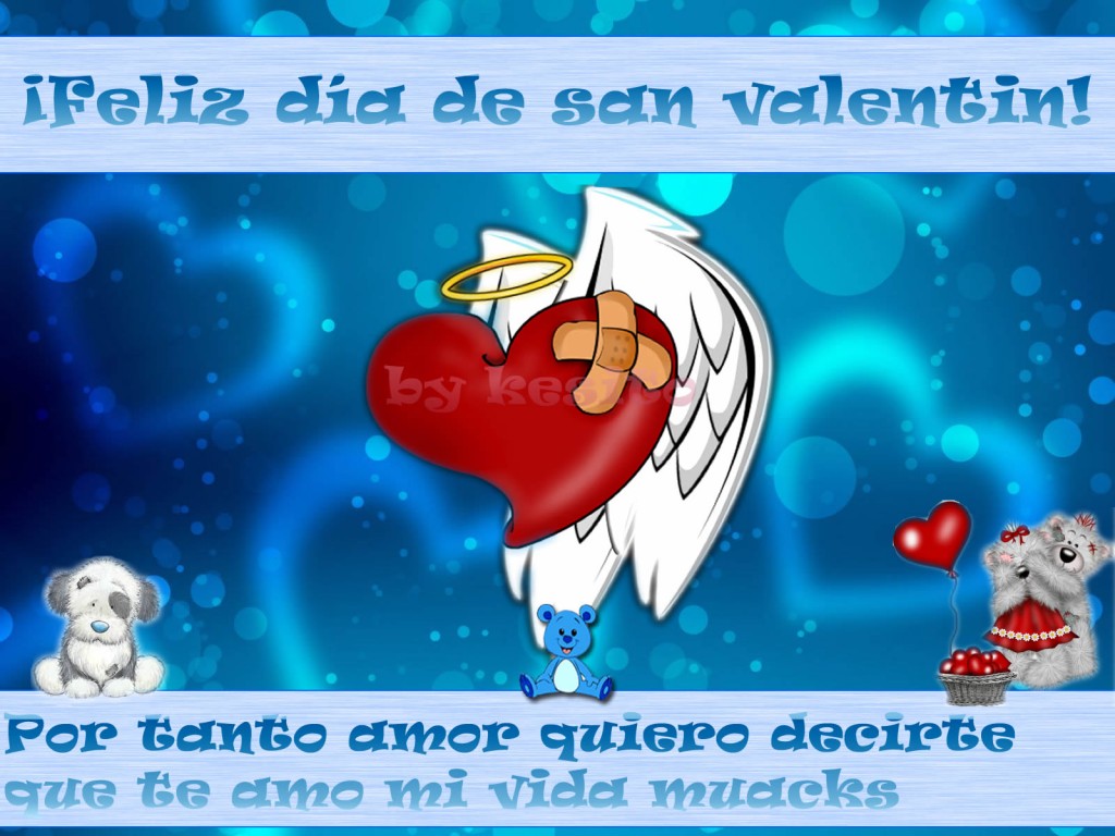 Feliz Día de San Valentín. Te Amo Muaks