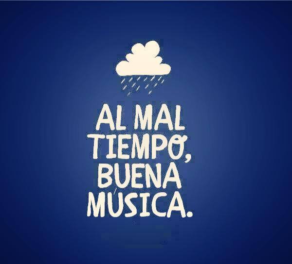 Al mal tiempo, Buena Música