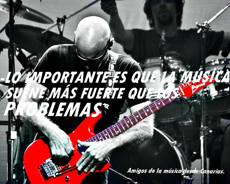 Lo importante es que la música suene más fuerte que los problemas.