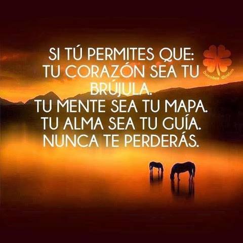 Si tú permites que: Tu corazón sea tu brújula