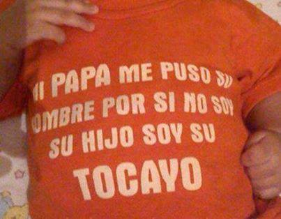 Mi papa me puso su nombre, por si no soy su hijo soy su tocayo.