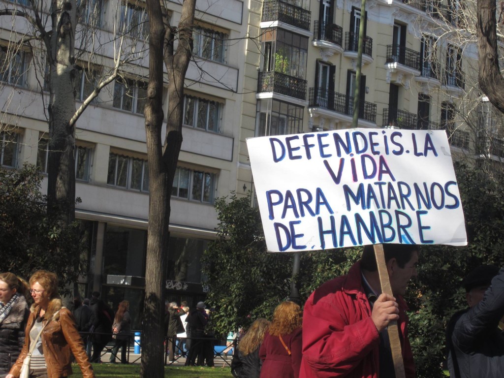 Defendéis La vida, para matarnos de hambre