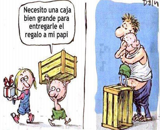 Feliz Día del Padre. Necesito una caja bien grande…