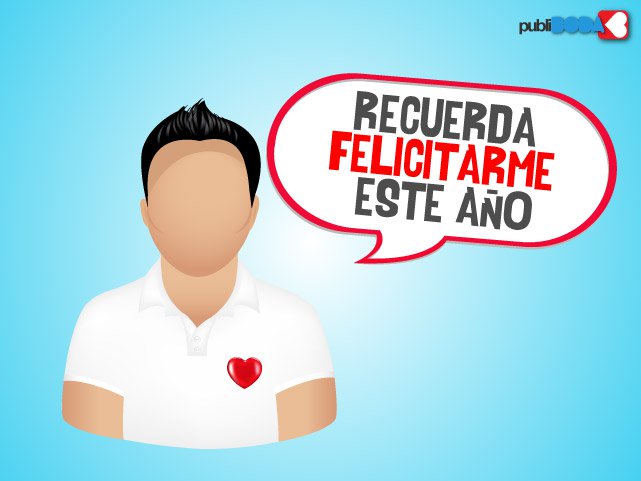 Recuerda felicitarme este año.