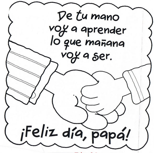 ¡Feliz Día, Papá! De tu mano voy a aprender lo que mañana voy a ser.