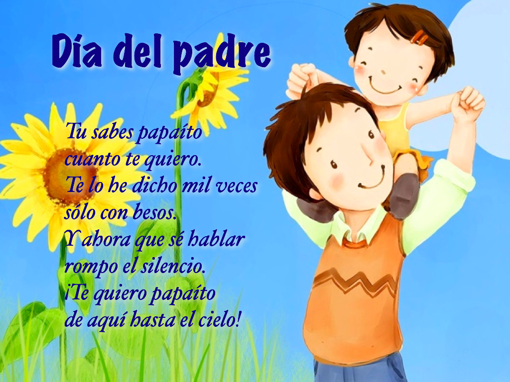 Día del padre. Tu sabes papaíto cuanto te quiero.