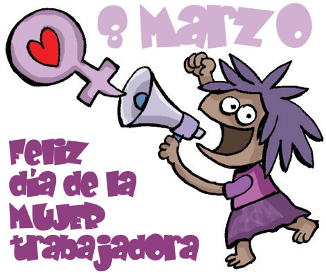 8 de Marzo. Feliz Día de la mujer trabajadora