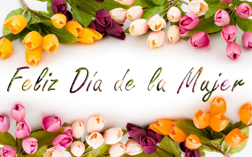 Feliz Día de la Mujer