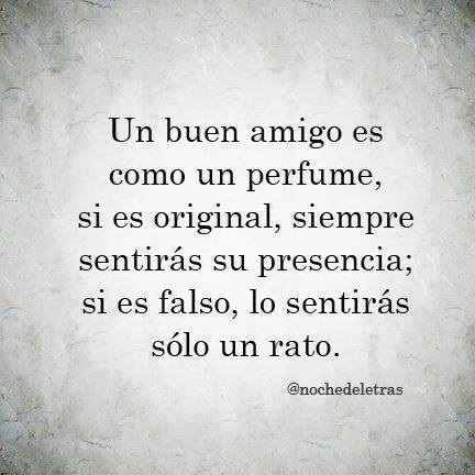 Un buen amigo es como un perfume