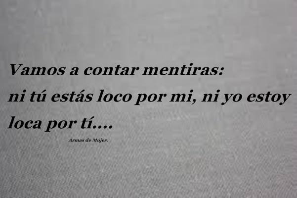 Vamos a contar mentiras…