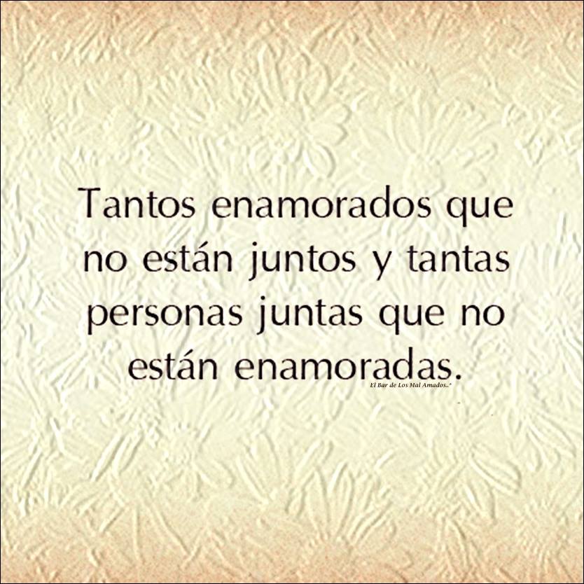 Tantos enamorados que no están juntos