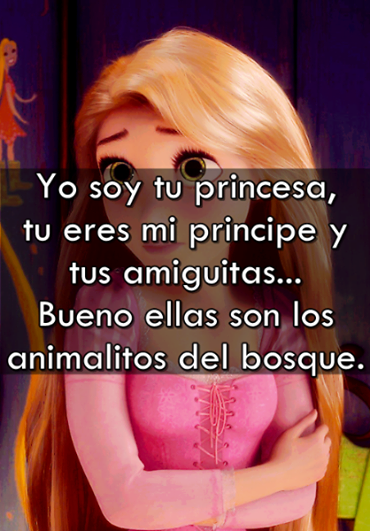 Yo soy tu princesa, tu eres mi principe y tus amiguitas... Bueno ellas son los animalitos del bosque.