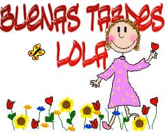 Buenas Tardes Lola