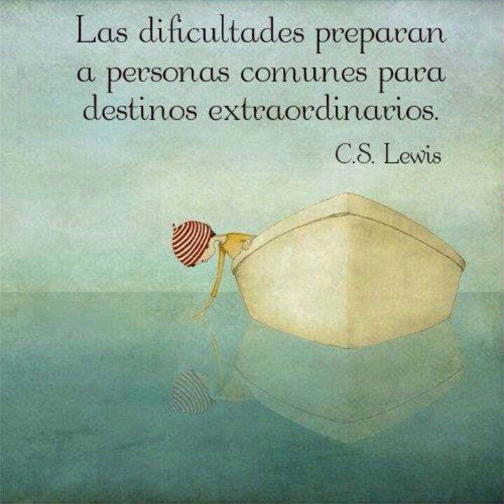 Las dificultades preparan a personas comunes…