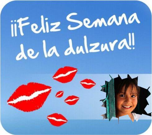 ¡¡¡Feliz Semana de la dulzura!!!